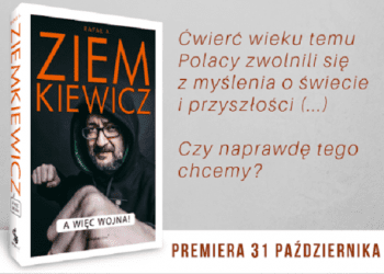Już 31 października premiera nowej książki Rafała A. Ziemkiewicza „A więc wojna!”