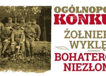 Ogólnopolski Konkurs „Żołnierze Wyklęci – Bohaterowie Niezłomni” [PATRONAT]